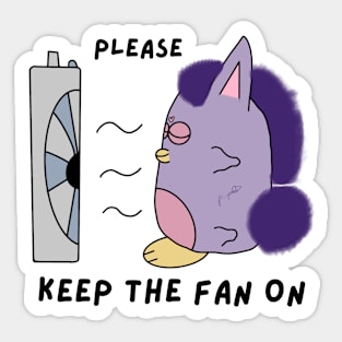 Please Keep The Fan On Sticker